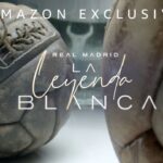 “La Leyenda Blanca”, el documental sobre el Real Madrid de Amazon Prime Video